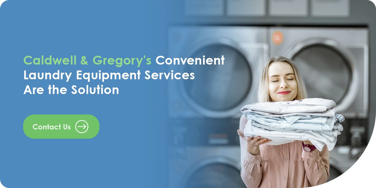 Caldwell & Gregory's Convenient Laundry Equipment Services Are the Solution